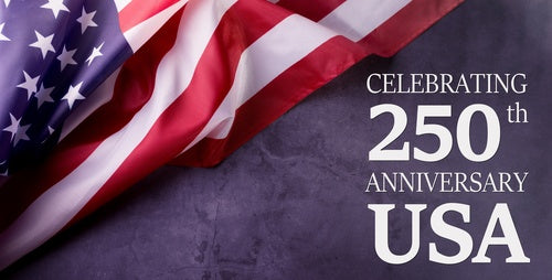 Celebrate America's 250th Birthday