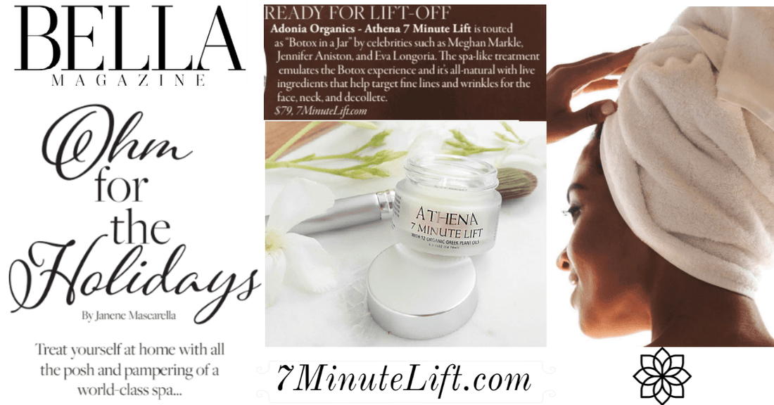 Ohm for the Holidays – <em>Bella Magazine</em> Recommends Athena 7 Minute Lift - Adonia Organics