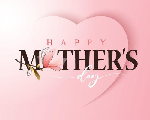 Making Mother's Day Special